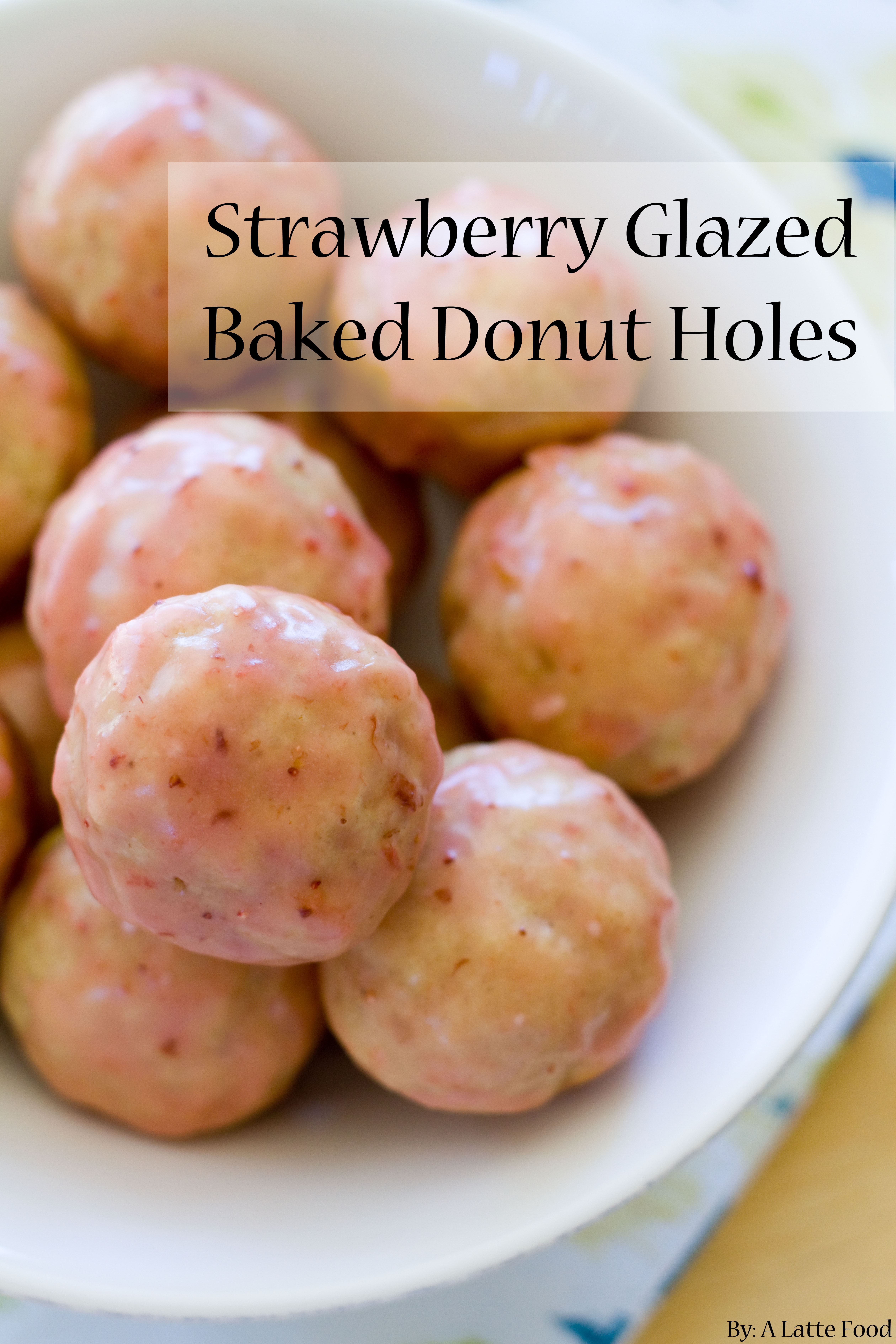 Strawberry Glazed Baked Donut Holes A Latte Food
